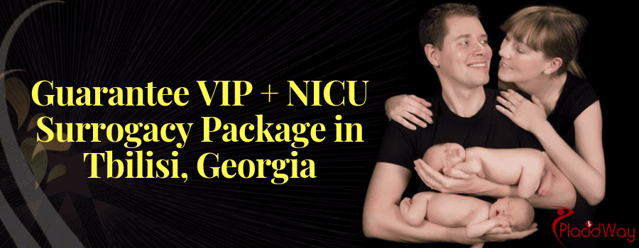 Guarantee VIP + NICU Surrogacy Package in Tbilisi, Georgia
